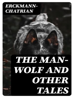 cover image of The Man-Wolf and Other Tales